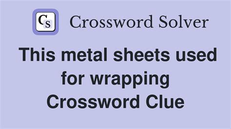 sheet metal crossword|Crossword Clue: sheet metal. Crossword Solver .